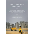 Why Growth Matters: How Economic Growth in India Reduced Poverty and the Lessons for Other Developing Countries