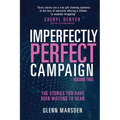 Imperfectly Perfect Campaign Volume 2: The Stories You Have Been Waiting To Hear