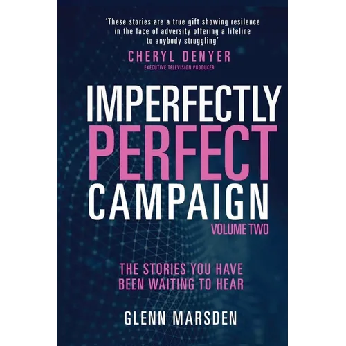 Imperfectly Perfect Campaign Volume 2: The Stories You Have Been Waiting To Hear