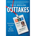 Outtakes: Stumbling Around the World for NPR