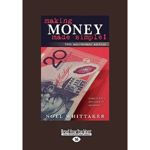 Making Money Made Simple: The Aim of This Book Is to Cover the Essentials of Money, Investment, Borrowing and Personal Finance in a Simple Way.
