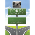 Forks in the Road: Small Town Lives and Lessons