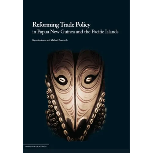 Reforming Trade Policy in Papua New Guinea and the Pacific Islands