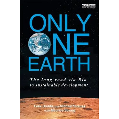 Only One Earth: The Long Road via Rio to Sustainable Development