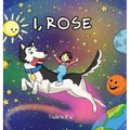 I, Rose