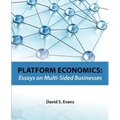 Platform Economics: Essays on Multi-Sided Businesses