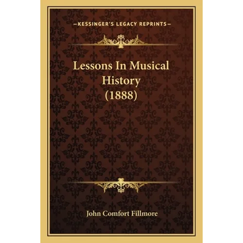 Lessons In Musical History (1888)