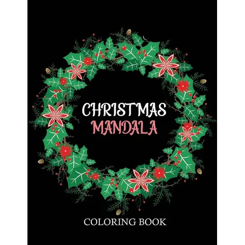 Christmas Mandala coloring book: An adult coloring book