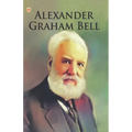 Great Scientists of the World: Alexander Graham Bell