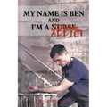 My Name Is Ben, and I'm a Nurse / Addict