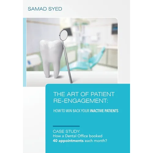 The Art of Patient Re-Engagement: How to Win Back Your Inactive Patients