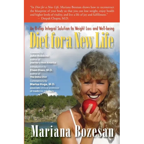 Diet for a New Life: An 8-step Integral Solution to Weight Loss and Well-being