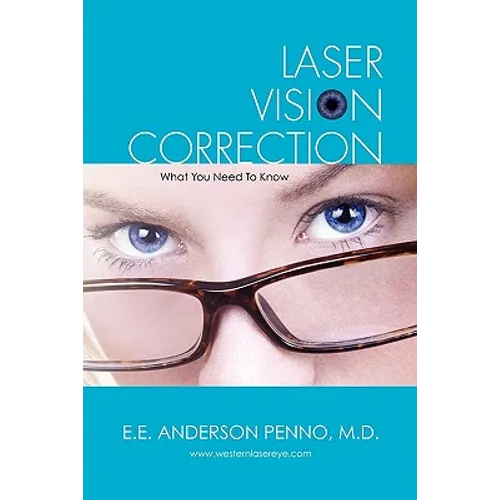 Laser Vision Correction: What You Need To Know