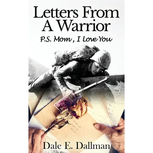 Letters From A Warrior, P.S. Mom, I Love You