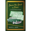 Down the Road a Piece: A Fictional Historical Memoir