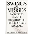 Swings and Misses: Moribund Labor Relations in Professional Baseball