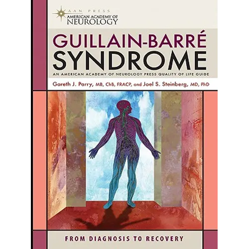 Guillain-Barre Syndrome: From Diagnosis to Recovery
