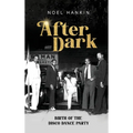 After Dark: Birth of the Disco Dance Party