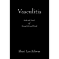 Vasculitis: Sick and Tired of Being Sick and Tired