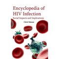 Encyclopedia of HIV Infection: Social Impacts and Implications