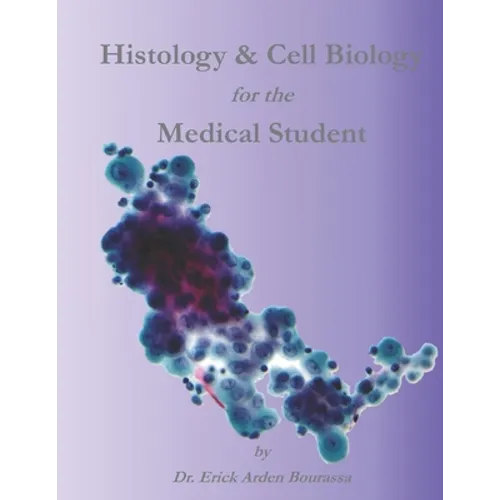 Histology & Cell Biology for the Medical Student