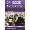 Dr. Eddie Anderson, Hall of Fame College Football Coach: A Biography