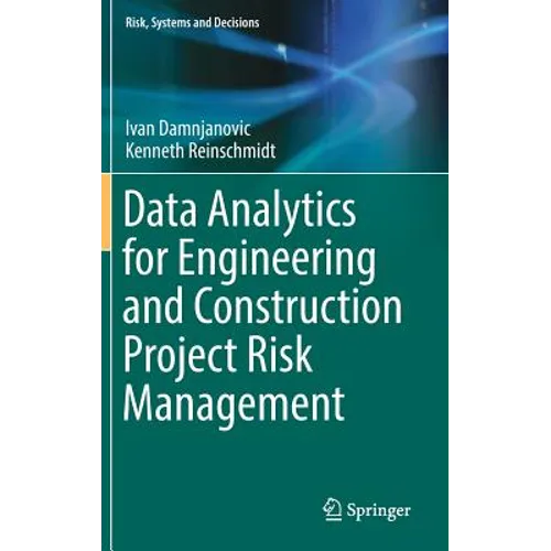Data Analytics for Engineering and Construction Project Risk Management
