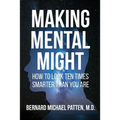 Making Mental Might: How to Look Ten Times Smarter Than You Are