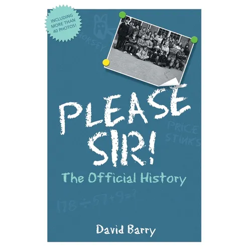 Please Sir! The Official History