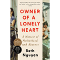 Owner of a Lonely Heart: A Memoir of Motherhood and Absence