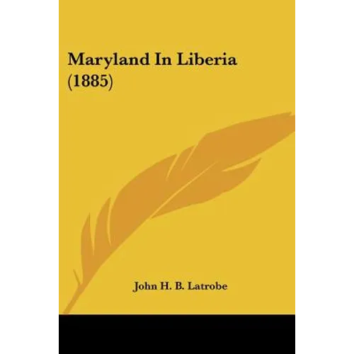 Maryland In Liberia (1885)
