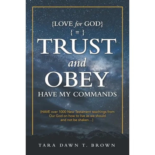 Trust and Obey: Have My Commands