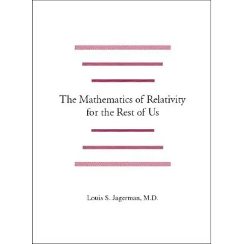 The Mathematics of Relativity for the Rest of Us