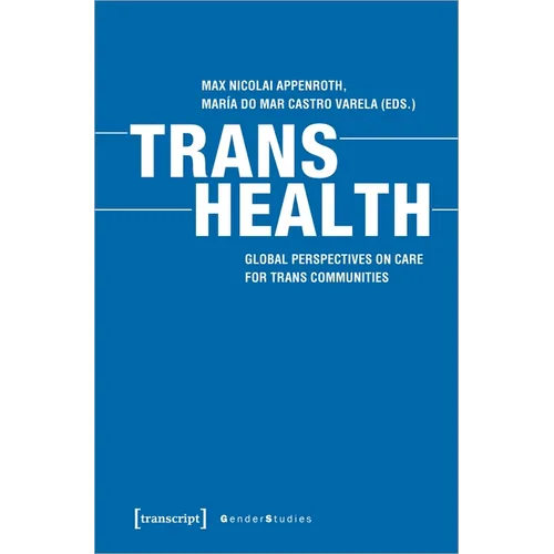 Trans Health: Global Perspectives on Care for Trans Communities