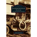 Jacksonville, Illinois: The Traditions Continue
