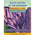 Black Canyon of the Gunnison National Park Activity Book: Puzzles, Mazes, Games, and More About Black Canyon of the Gunnison National Park