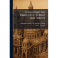 Addressing the United States Debt and Deficit