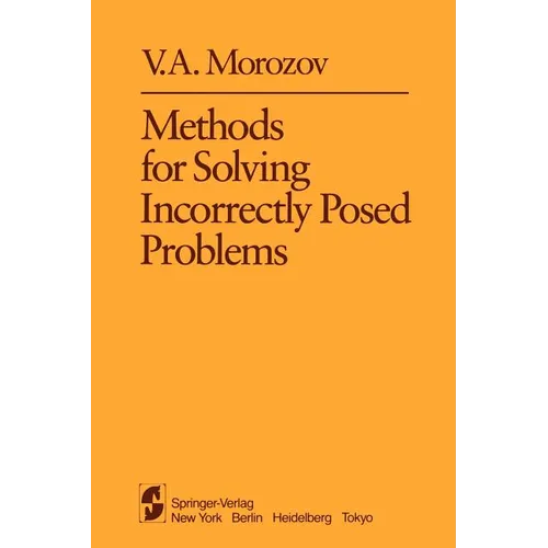 Methods for Solving Incorrectly Posed Problems