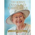 The Queen's Diamond Jubilee Year: A Royal Souvenir