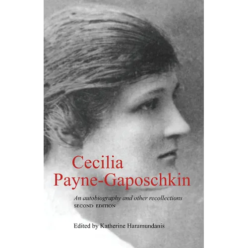Cecilia Payne-Gaposchkin: An Autobiography and Other Recollections