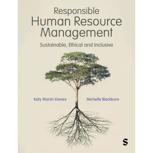 Responsible Human Resource Management: Sustainable, Ethical and Inclusive