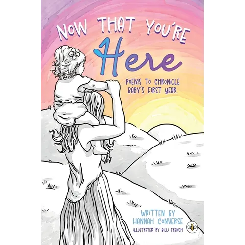 Now That You're Here