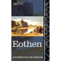 Eothen: Traces of Travel Brought Home from the East