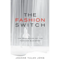The Fashion Switch: The New Rules of the Fashion Business