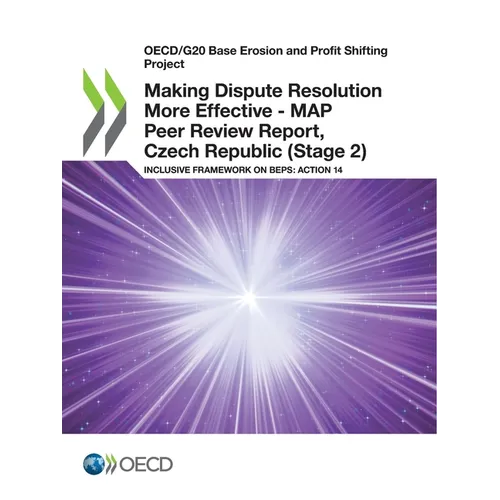 Making Dispute Resolution More Effective - MAP Peer Review Report, Czech Republic (Stage 2)