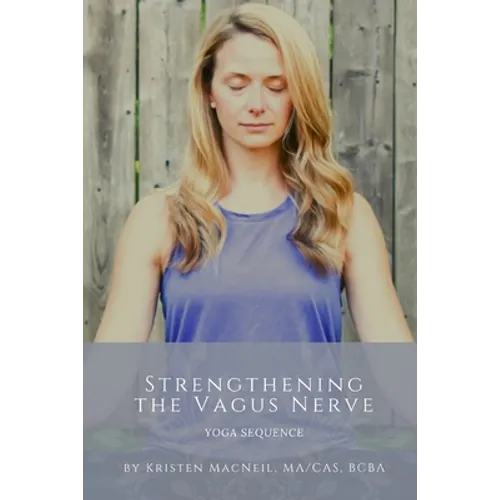Strengthening the Vagus Nerve: Yoga Sequence