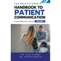 The Practitioners Handbook To Patient Communication From Theory To Practice