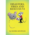Disasters, Fires and Rescues Vi