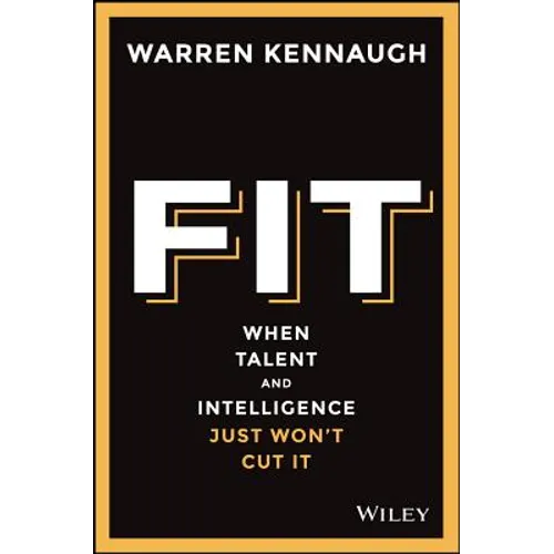 Fit: When Talent and Intelligence Just Won't Cut It