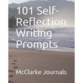101 Self-Reflection Writing Prompts